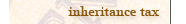 Inheritance Tax
